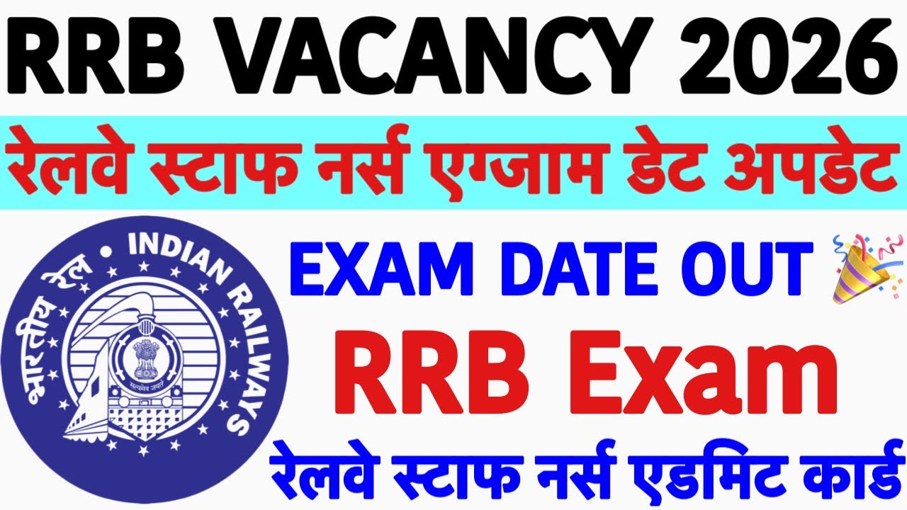 RRB Nursing Superintendent Exam Date💐Railway Staff Nurse Exam Date Update💐RRB Exam 2025