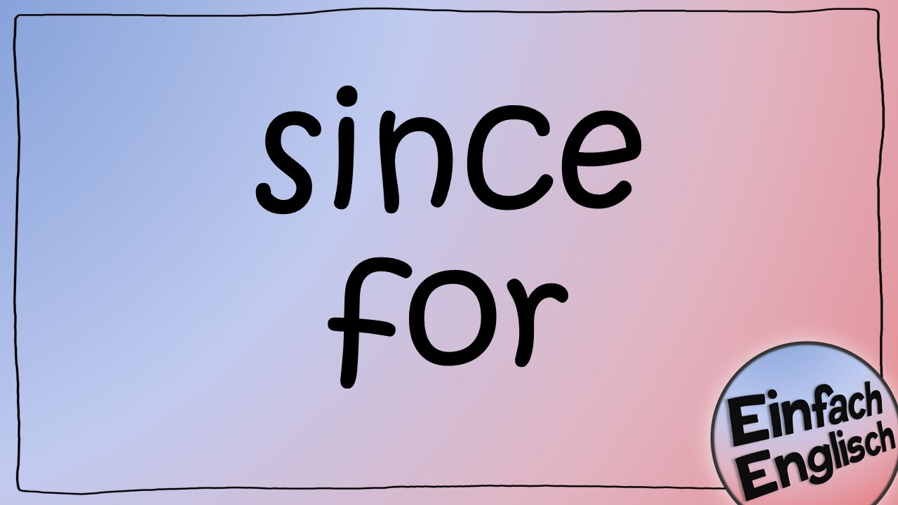 since und for - einfach erkl&auml;rt | Einfach Englisch