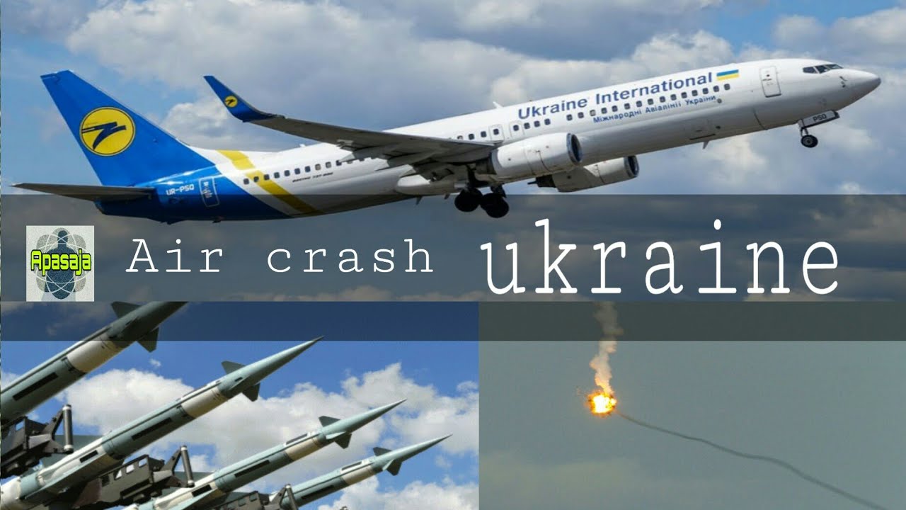 Air crash investigation ukraine plane