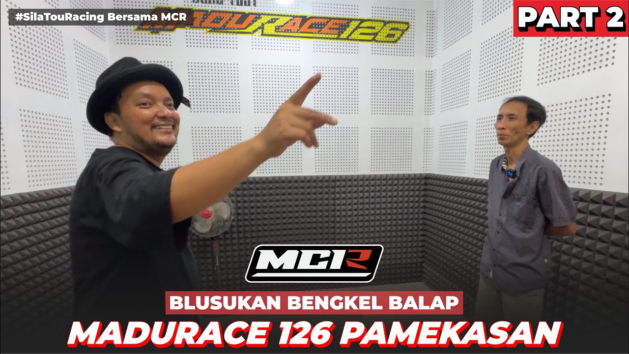 Part 2 Blusukan Bengkel Balap Legendaris MADURACE 126 Pamekasan #SilaTouRacing Bersama MCR