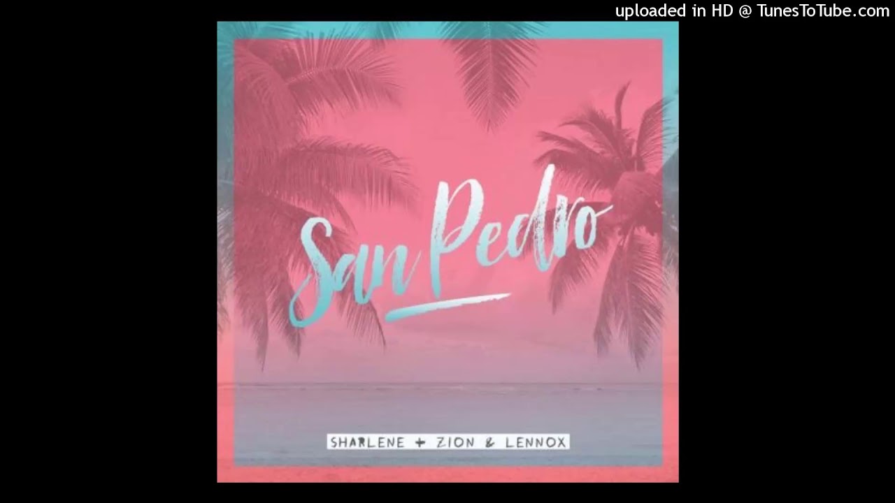 San Pedro - Sharlene Ft. Zion y Lennox | 2019