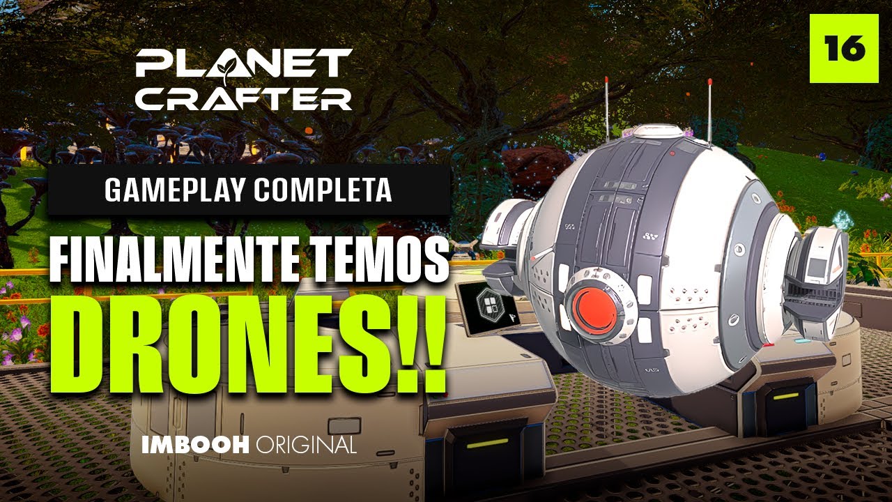 PLANET CRAFTER #16 | FLORESTAS E SISTEMA DE LOGISTICA POR DRONE