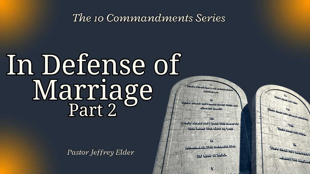 In Defense of Marriage Part 2