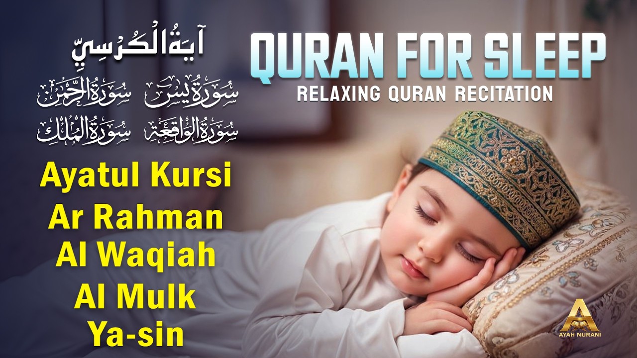 Beautiful Night Quran Recitation For Deep Sleep | Ayat Al-kursi, Yasin ,Ar-rahman, Mulk |Ayah Nurani