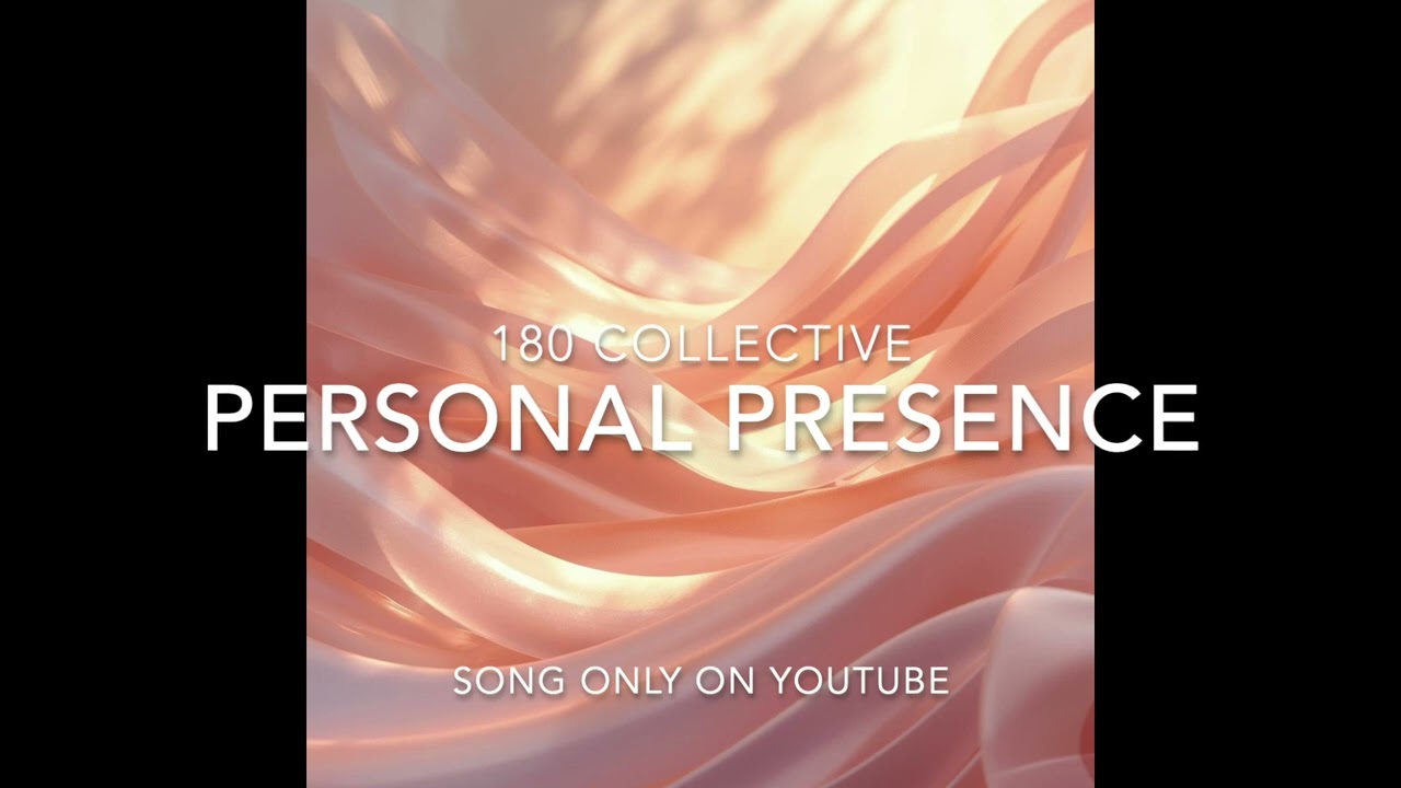 180 COLLECTIVE - PERSONAL PRESENCE