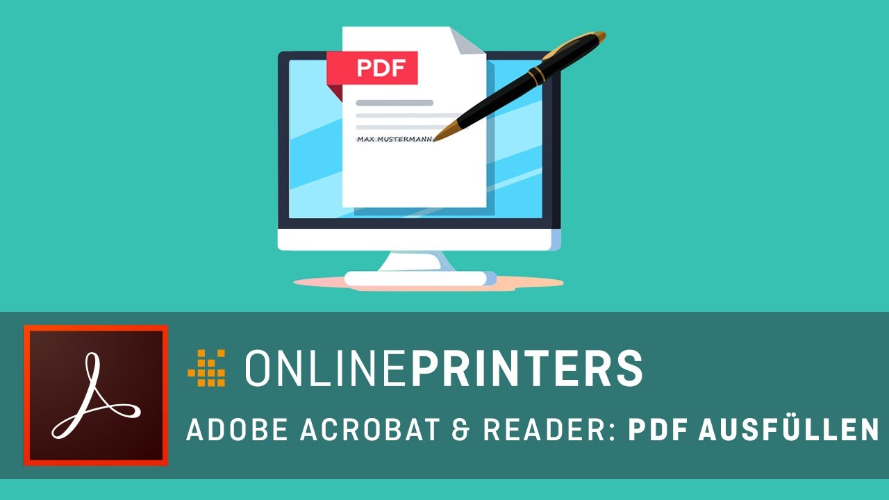 PDF ausf&uuml;llen - mit Acrobat, Adobe Reader oder Online-Diensten