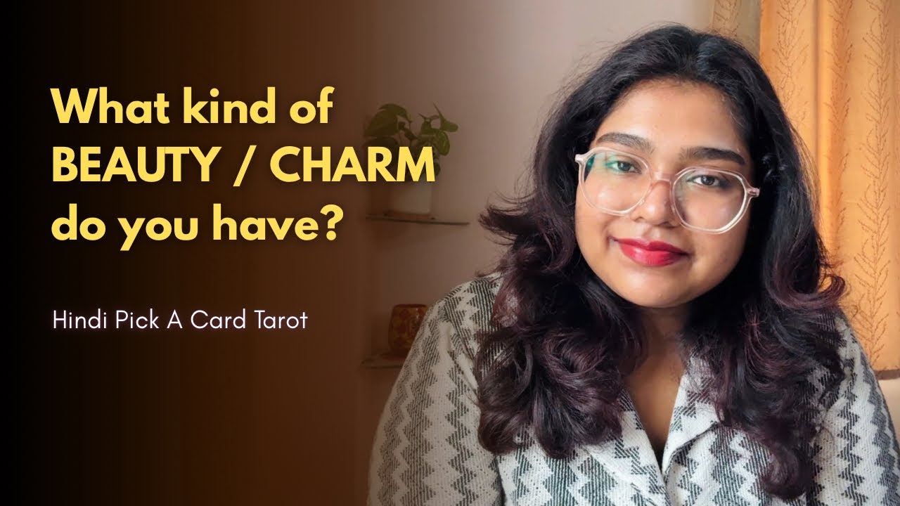 Kis Type ka BEAUTY / CHARM hai Aapka? What type of Beauty/ Charm do you have?✨ Tarot Pick a card