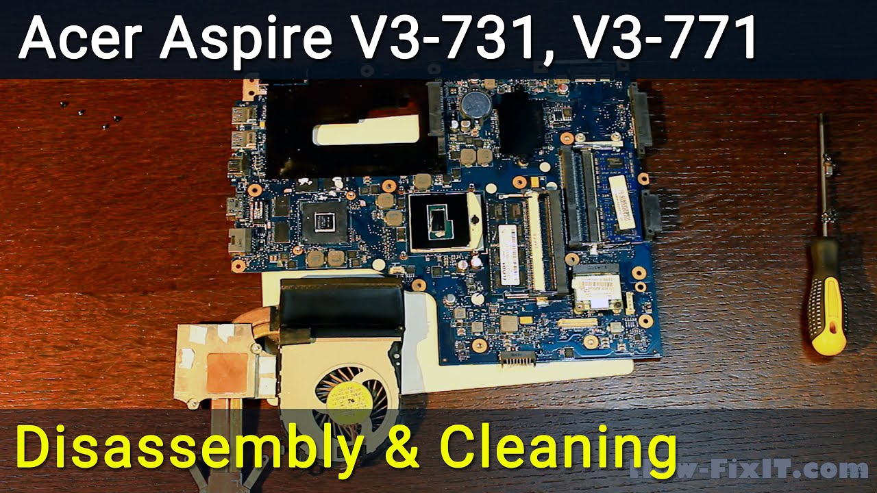 Acer Aspire V3-731 V3-771 Разборка, чистка вентилятора от пыли и замена термопасты
