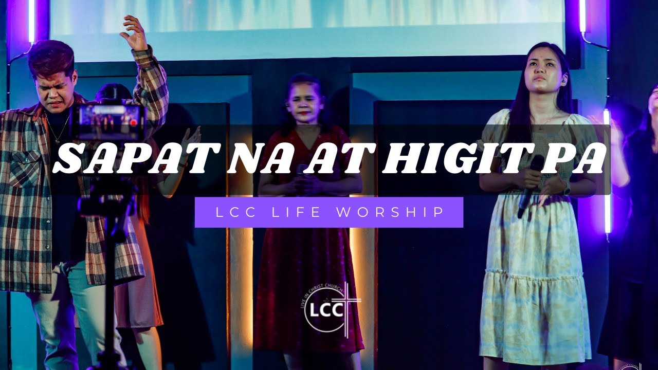 Sapat Na at Higit Pa | LCC Life Worship