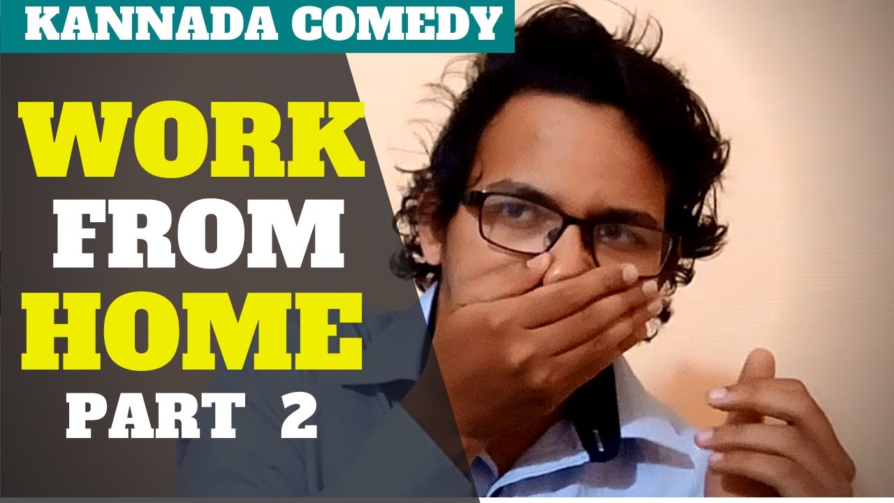 Work From Home Part 2 | Kannada Comedy Video | Bangalore IT Employees Problems | Corona Virus Effect