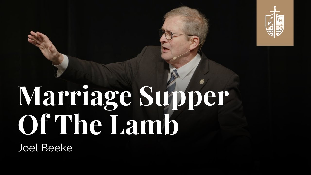 Marriage Supper Of The Lamb | Joel Beeke