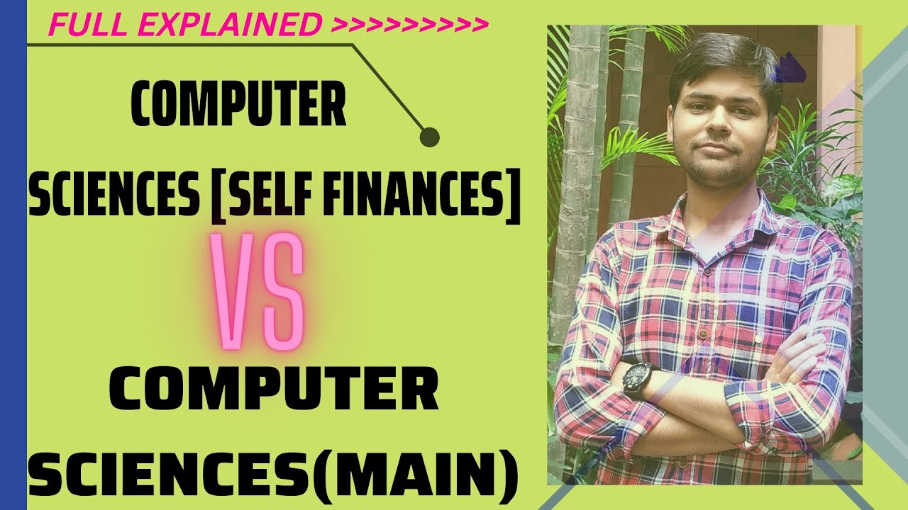 CSE(Self finance) vs CSE (main branch)❣️ Explained Clearly||No doubt 🧐|| Must Watch ⌚