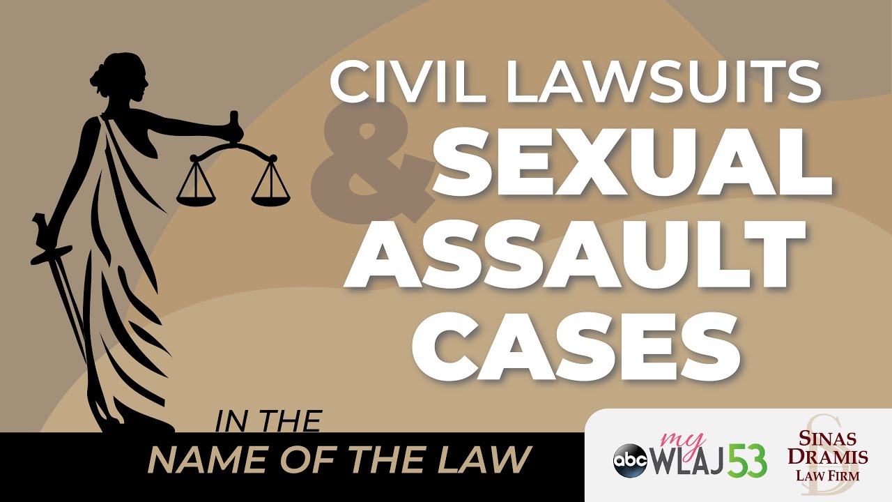 Civil Lawsuits and Sexual Assault Cases | WLAJ In the Name of the Law