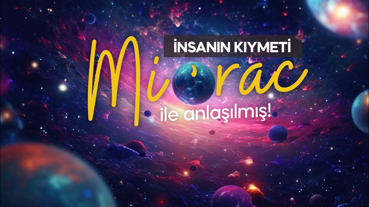 İNSANIN KIYMETİ Mİ'RAC İLE ANLAŞILMIŞ! #mira&ccedil;