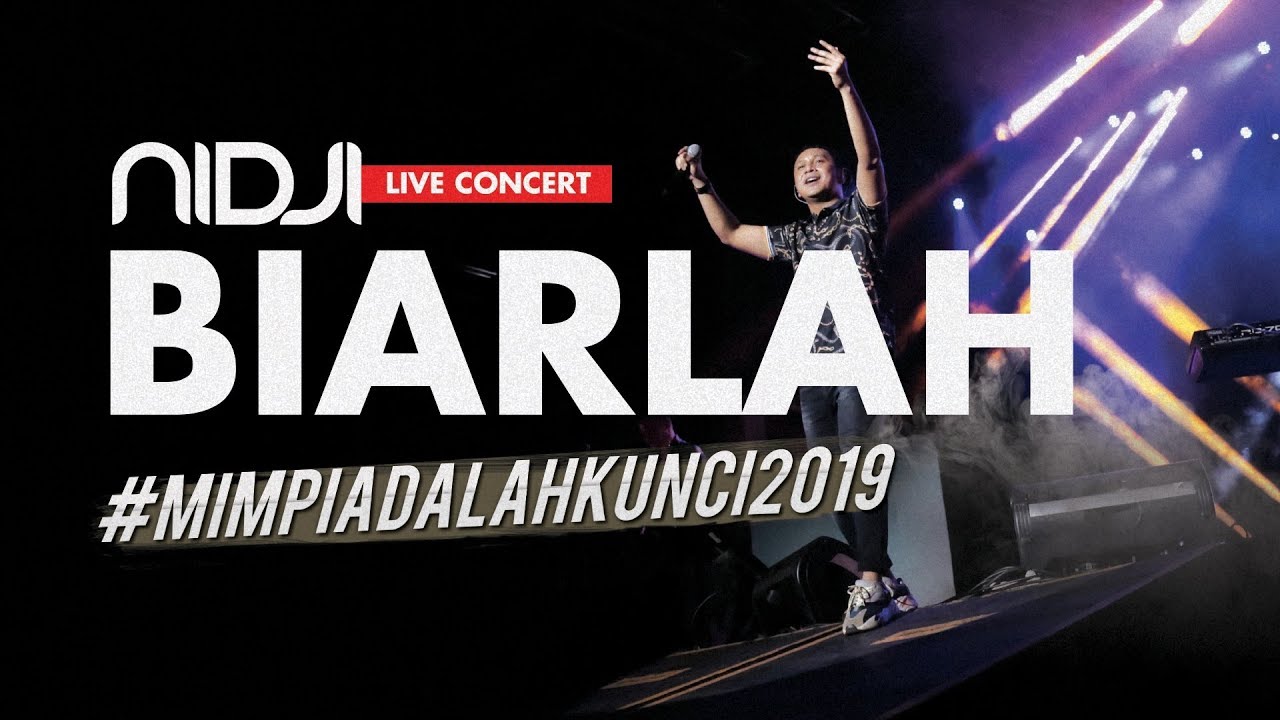 NIDJI - Biarlah #MIMPIADALAHKUNCI2019