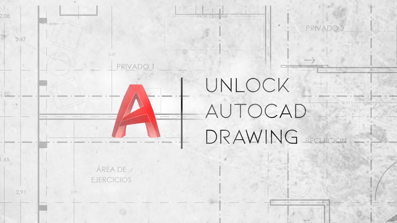 DESBLOQUEAR ARCHIVO DE AUTOCAD | UNLOCK AUTOCAD DRAWING