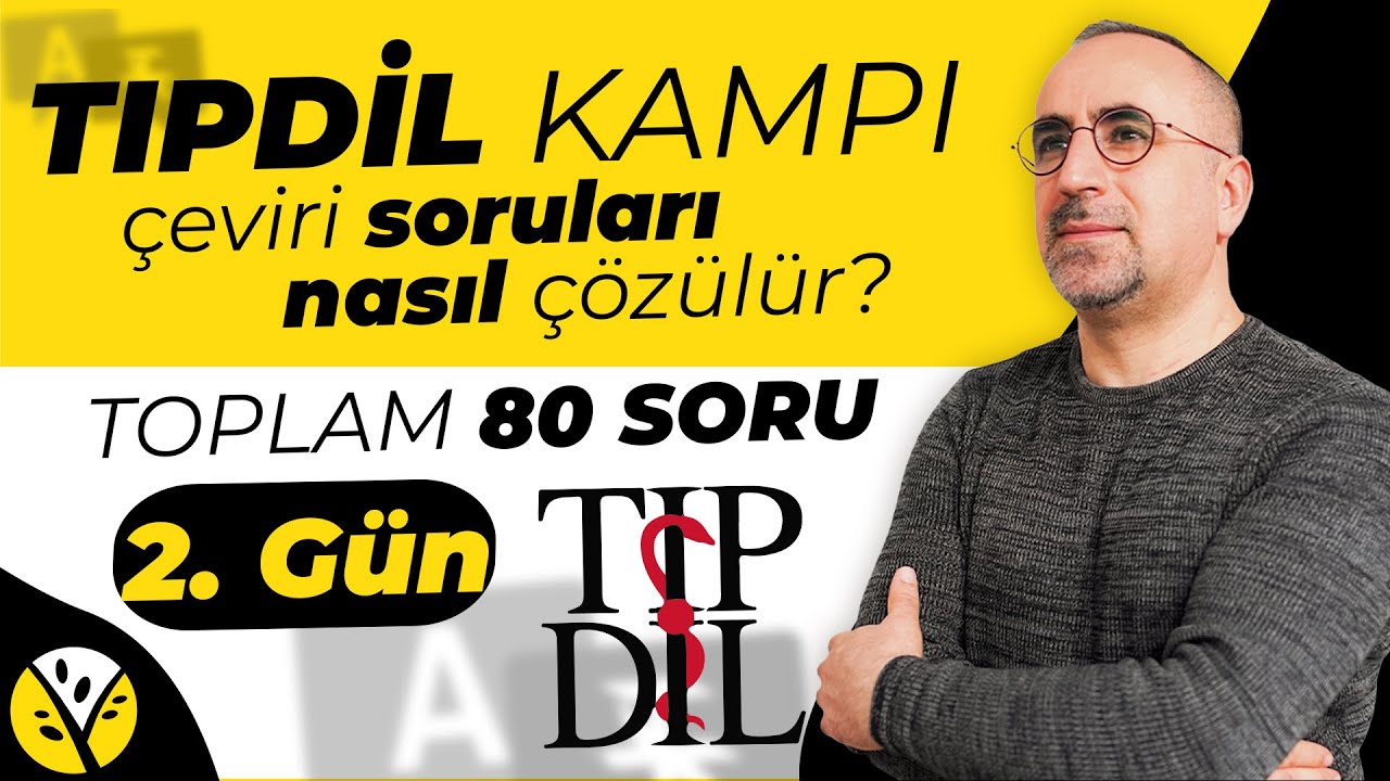 TIPDİL Kampı 2.G&uuml;n I &Ccedil;eviri Soruları Nasıl &Ccedil;&ouml;z&uuml;l&uuml;r ? &Ouml;rnek Soru - Konu Anlatımı I Yıldızg&ouml;ren Global