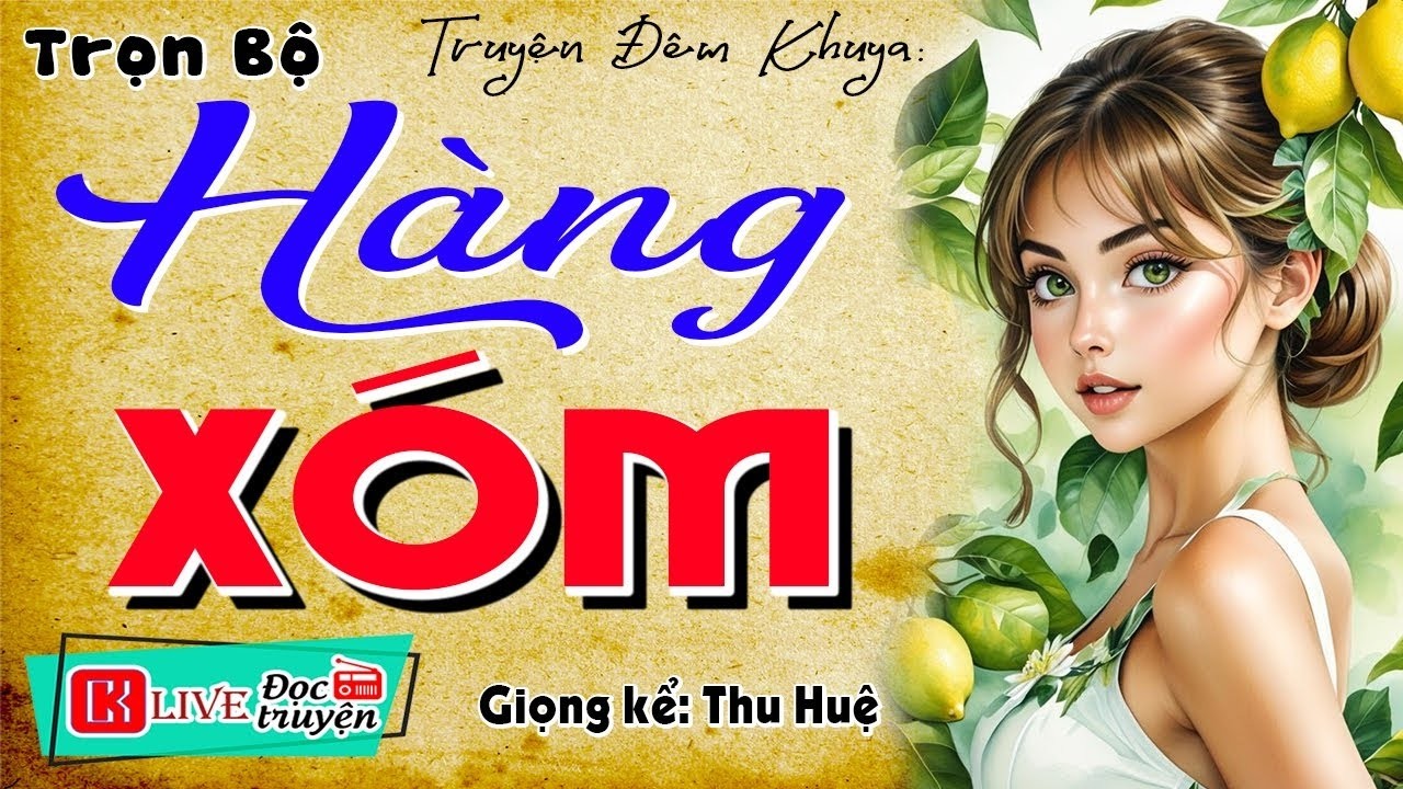 [FULL] HÀNG XÓM _ Câu Chuyện Thực Tế ĐÁNG SUY NGẪM