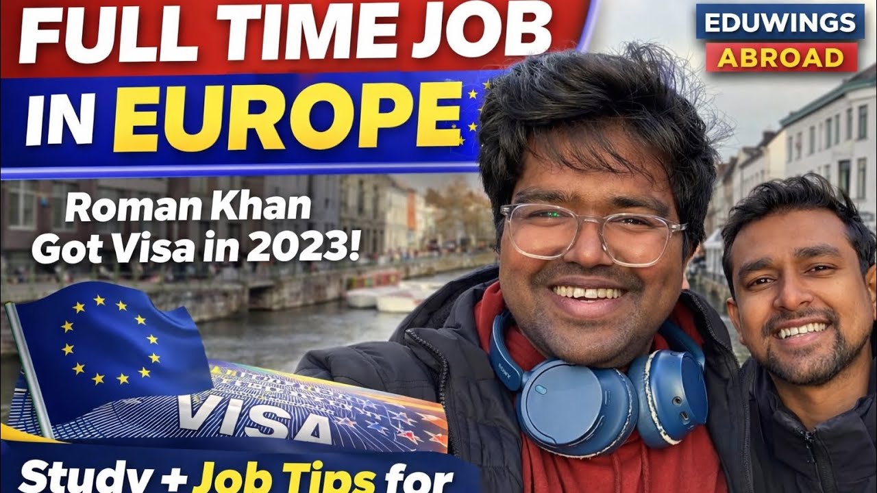 From Student Visa to Full-Time Job in Europe | Roman Khan’s Real Journey