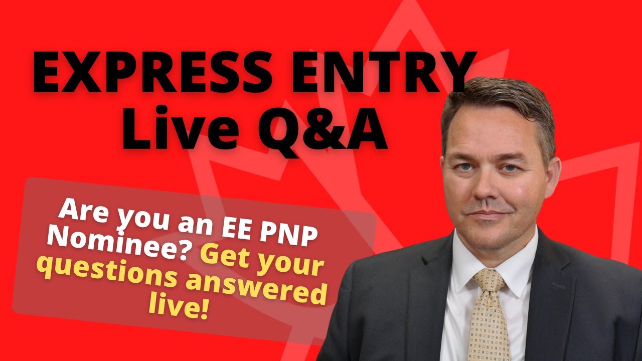 Express Entry 2022 - Special Live Q&A with Immigration Lawyer Mark Holthe