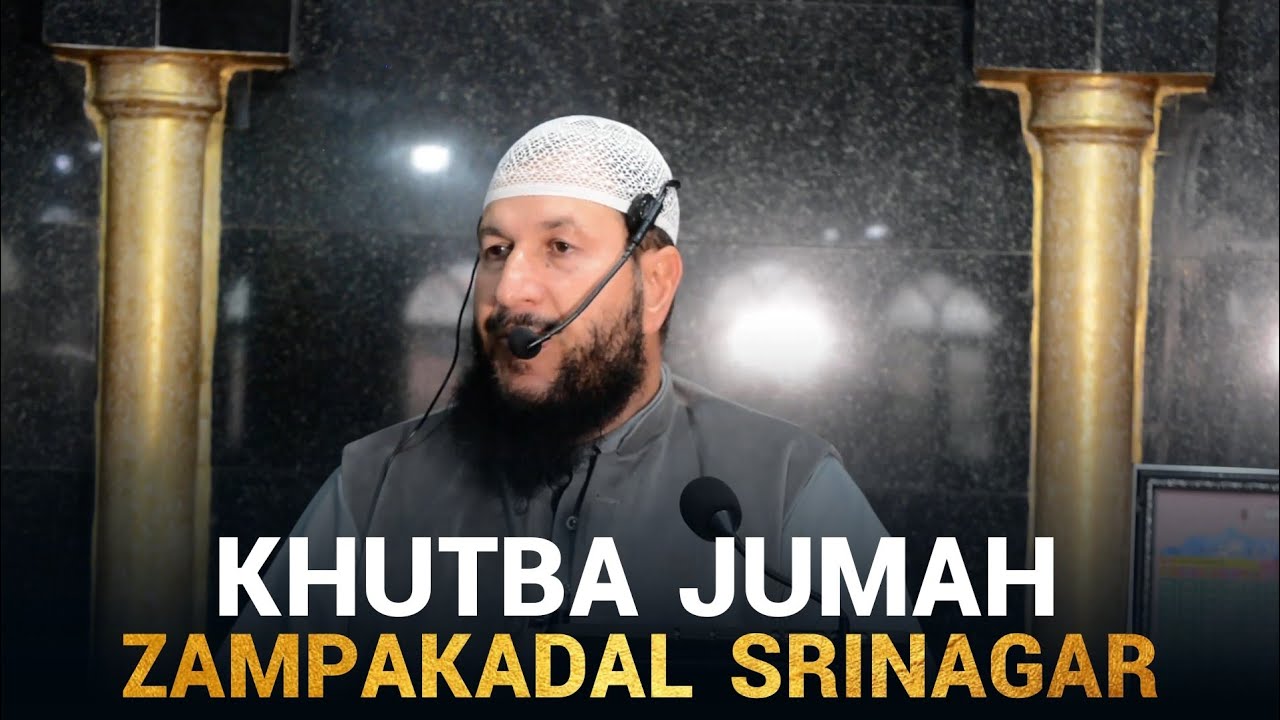 Khutba Jumah | 03 October 2025 | Dr. Zahoor Ahmad Malik Al'Madni | Zampakadal Srinagar |