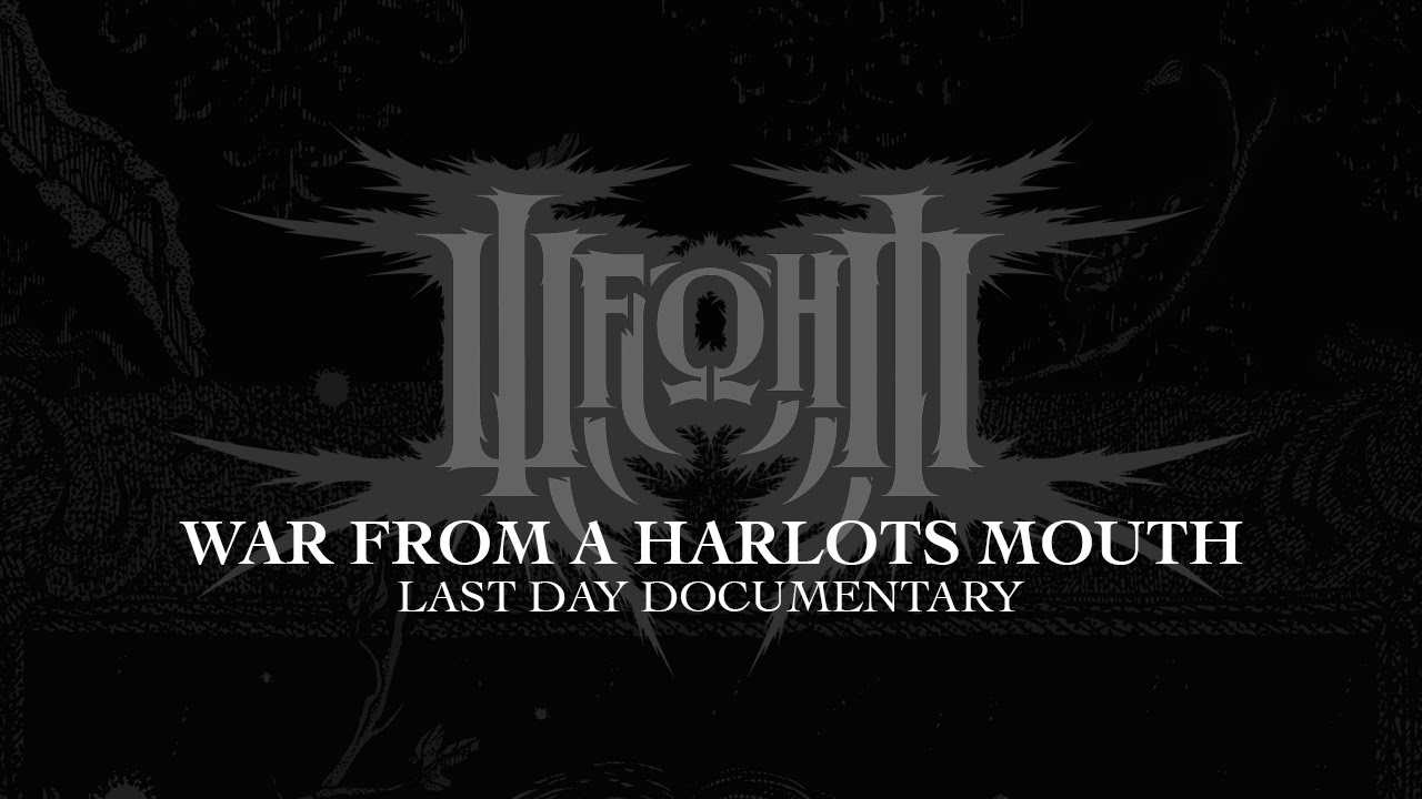 War From A Harlots Mouth - Last Day Documentary - December 2013