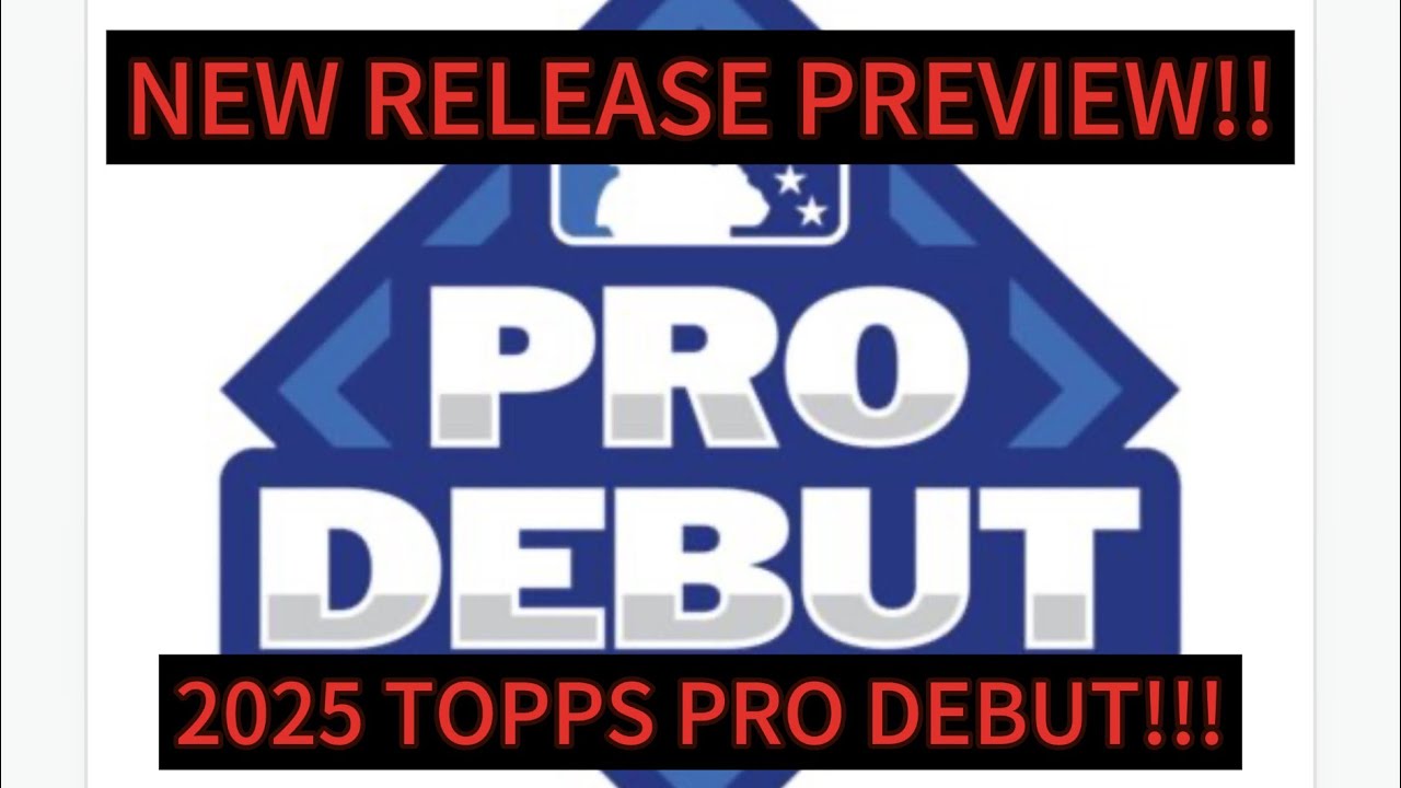NEW RELEASE PREVIEW OF 2025 TOPPS PRO DEBUT BASEBALL!! CONFIGURATION CHANGES AND SET INFORMATION!!