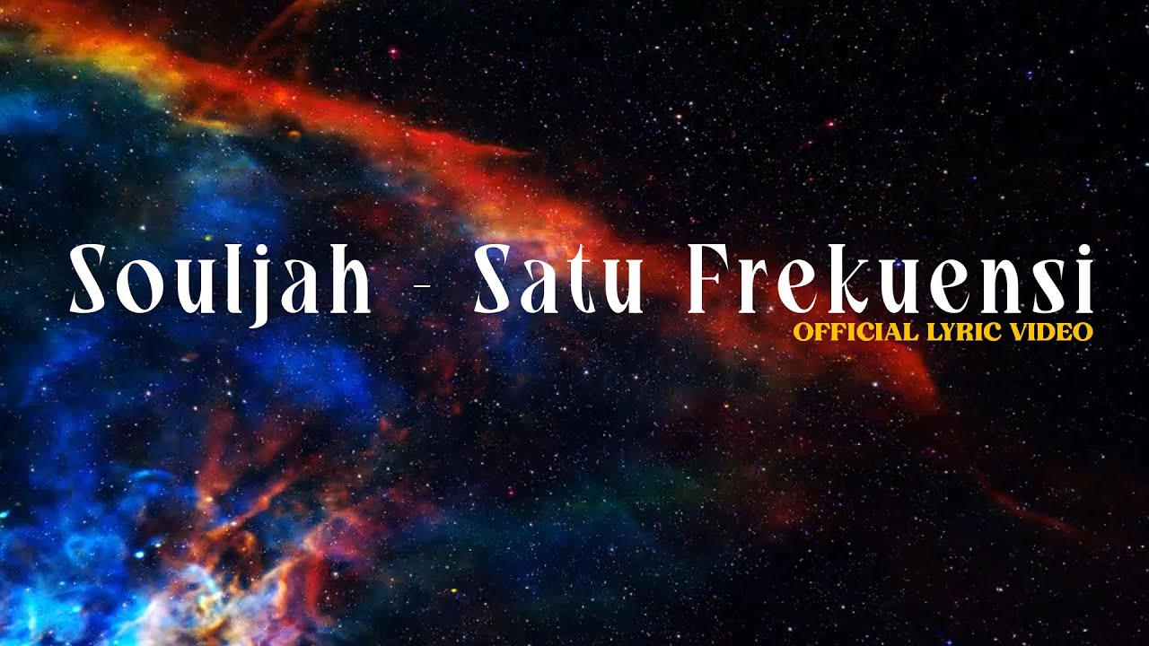 SOULJAH - SATU FREKUENSI ( Official Lyrics Video )