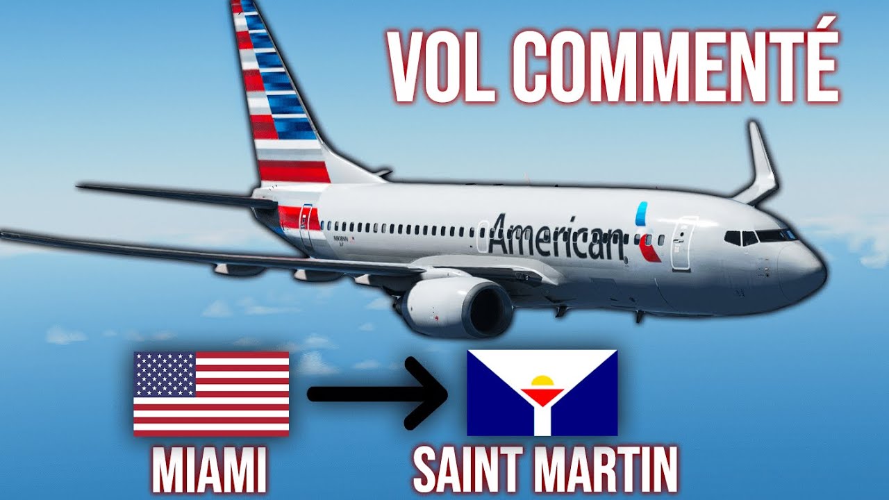 FS2020 - Miami - Saint Martin 737-700 American Airlines