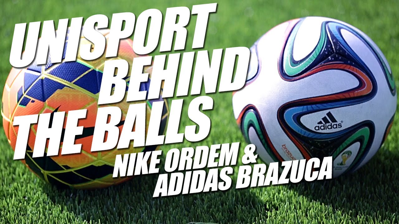Behind the Balls - Adidas Brazuca and Nike Ordem
