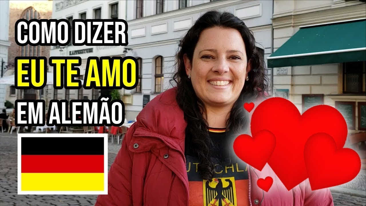 Como se diz  EU TE AMO  em alemão | Andréia Bohn