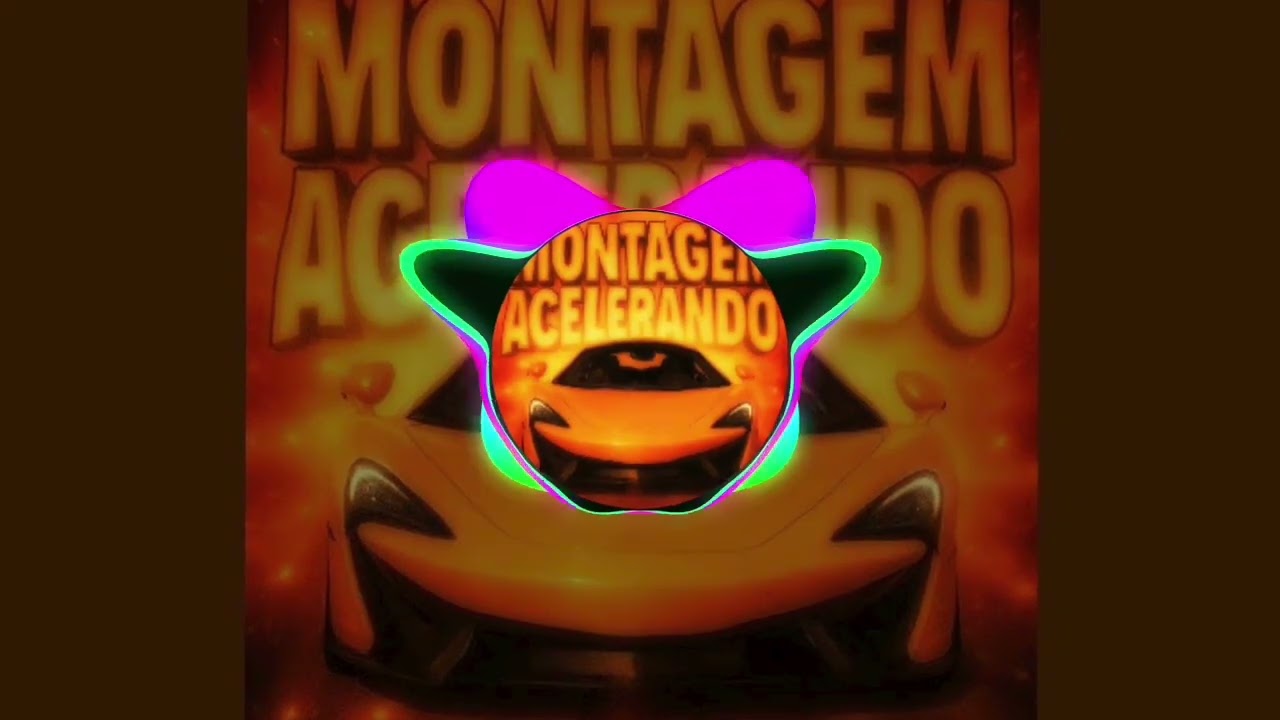 MONTAGEM ACELERANDO