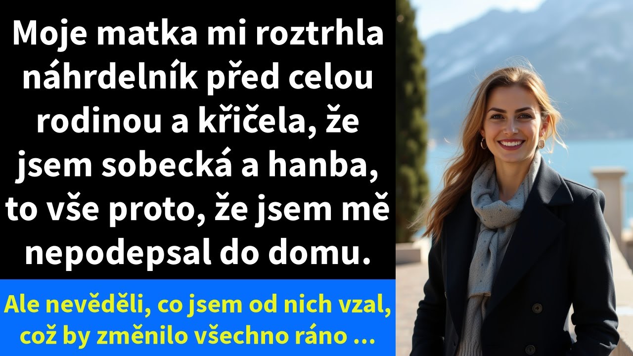 Moje matka mi roztrhla náhrdelník před celou rodinou a křičela, že jsem sobecká a hanba,