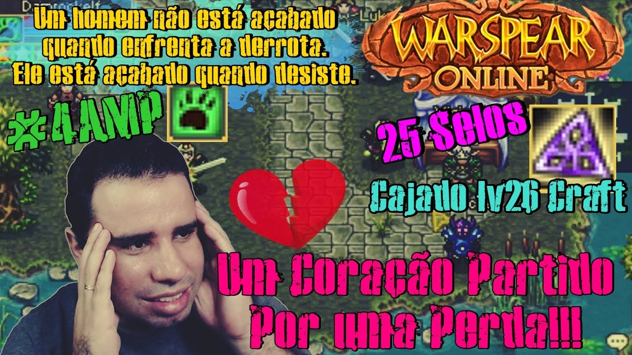 Warspear Online - #4AMP Cajado lv26 Craft 25 Selos (Um Coração💔 Partido Por uma Perda😭)