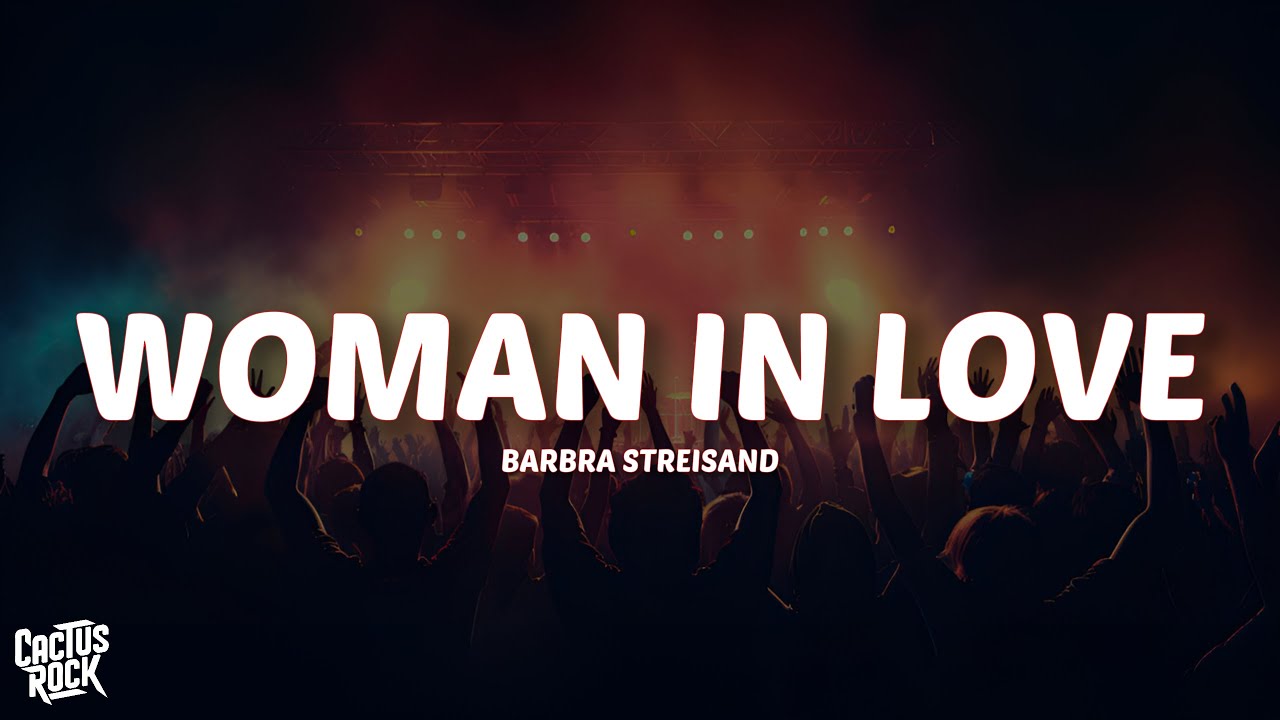Barbra Streisand - Woman in Love (Lyrics)