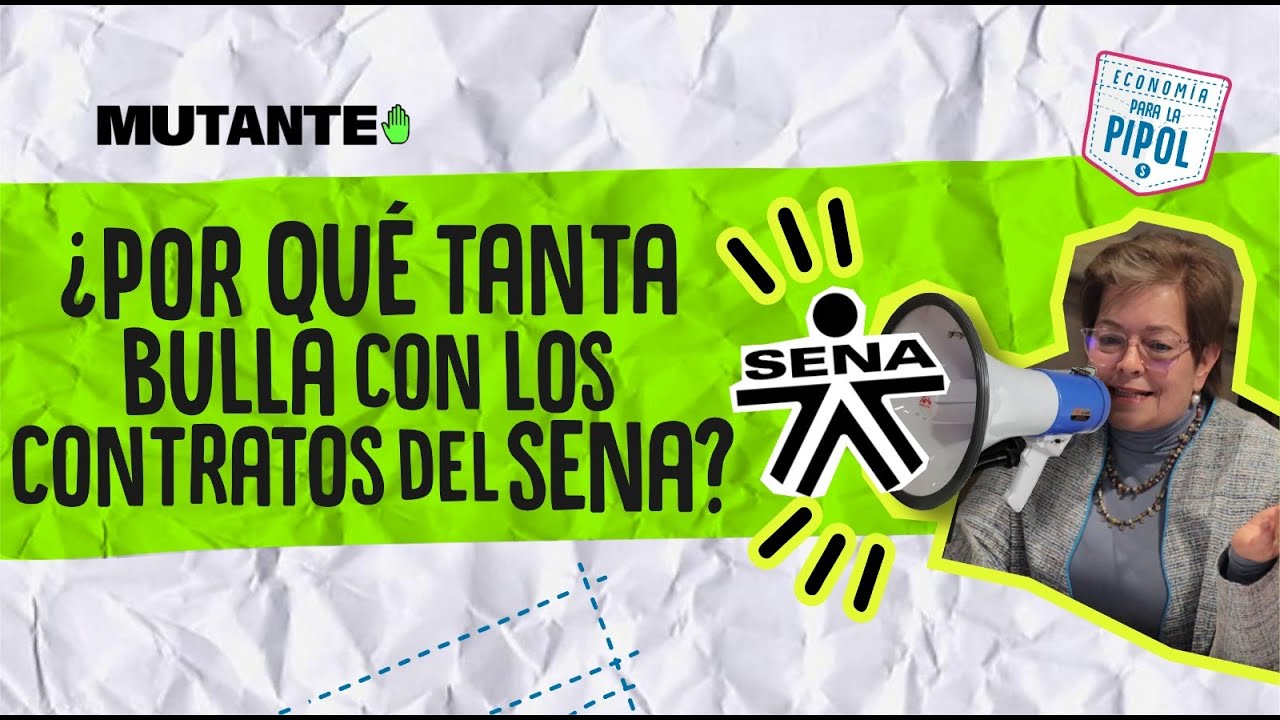 ¿Por qué tanta bulla con los contratos del SENA? | Economía para la Pipol