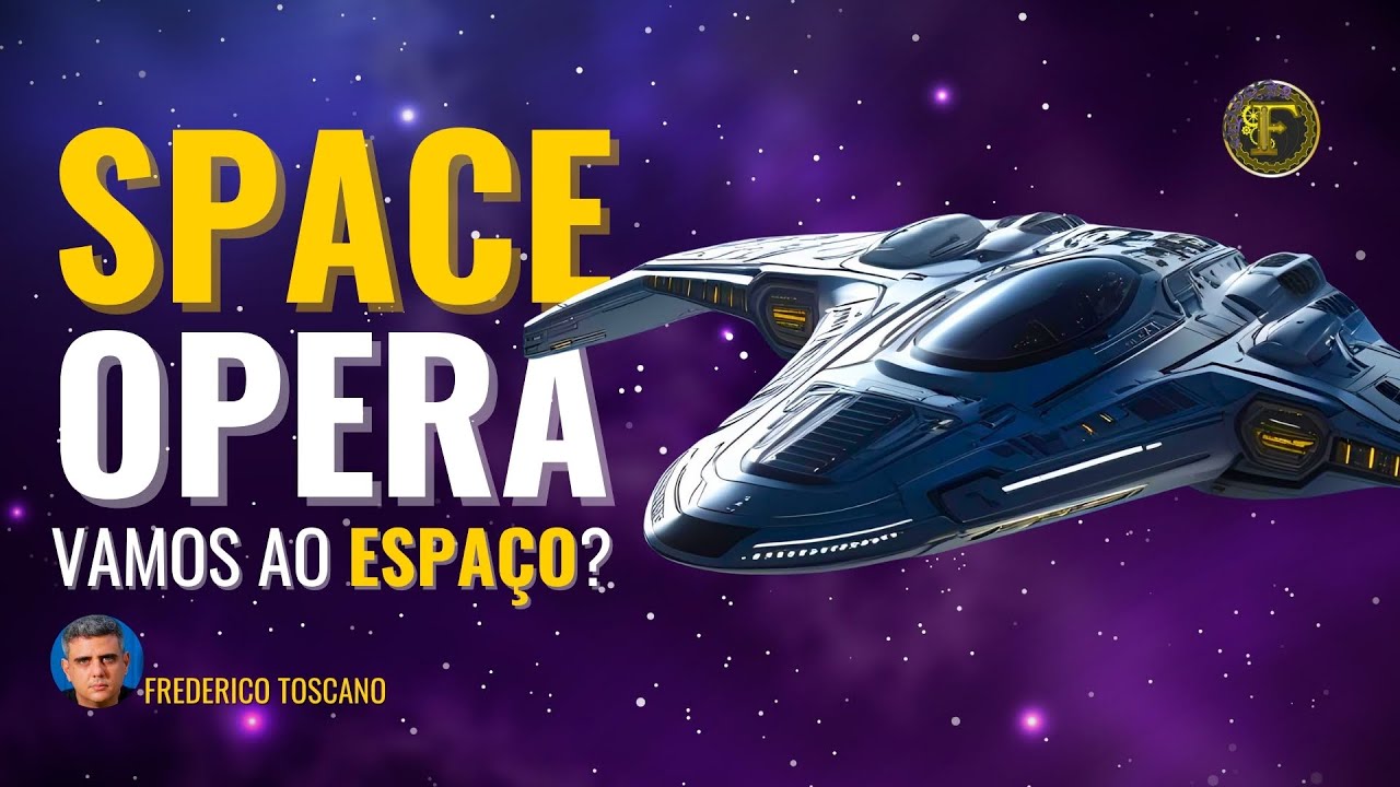 SPACE OPERA: Vamos ao espaço sideral?