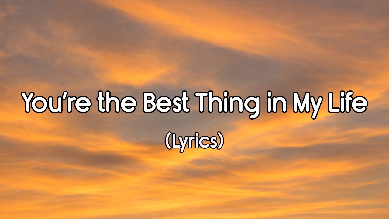 You’re the Best Thing in My Life  | When Love Feels This Right
