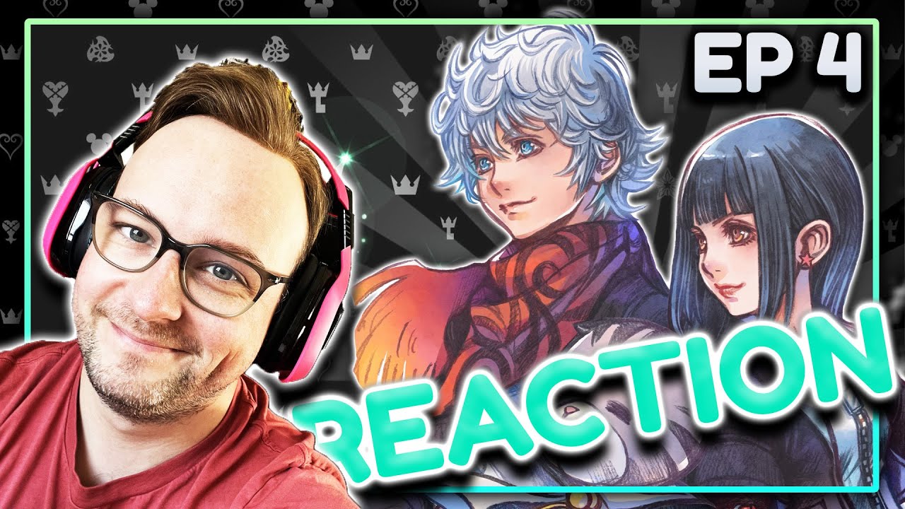MrMiles Kingdom Hearts Union X Reaction Ep 4 - Glitches?!