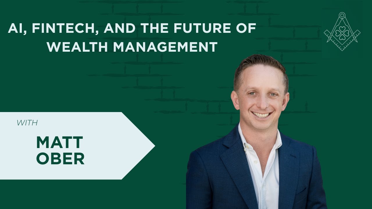 AI, FinTech, and the Future of Wealth Management with Matt Ober