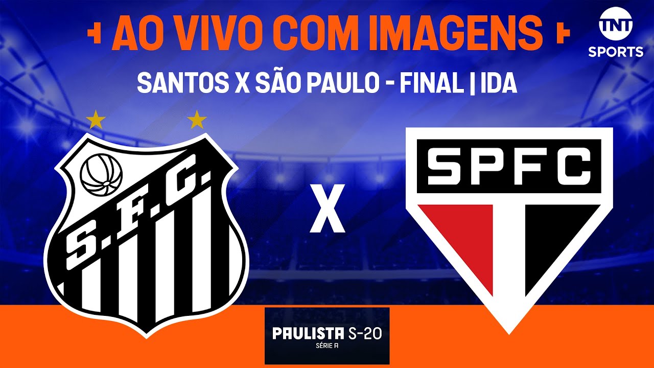 AO VIVO COM IMAGENS: SANTOS X SÃO PAULO | FINAL | IDA | PAULISTÃO SUB-20