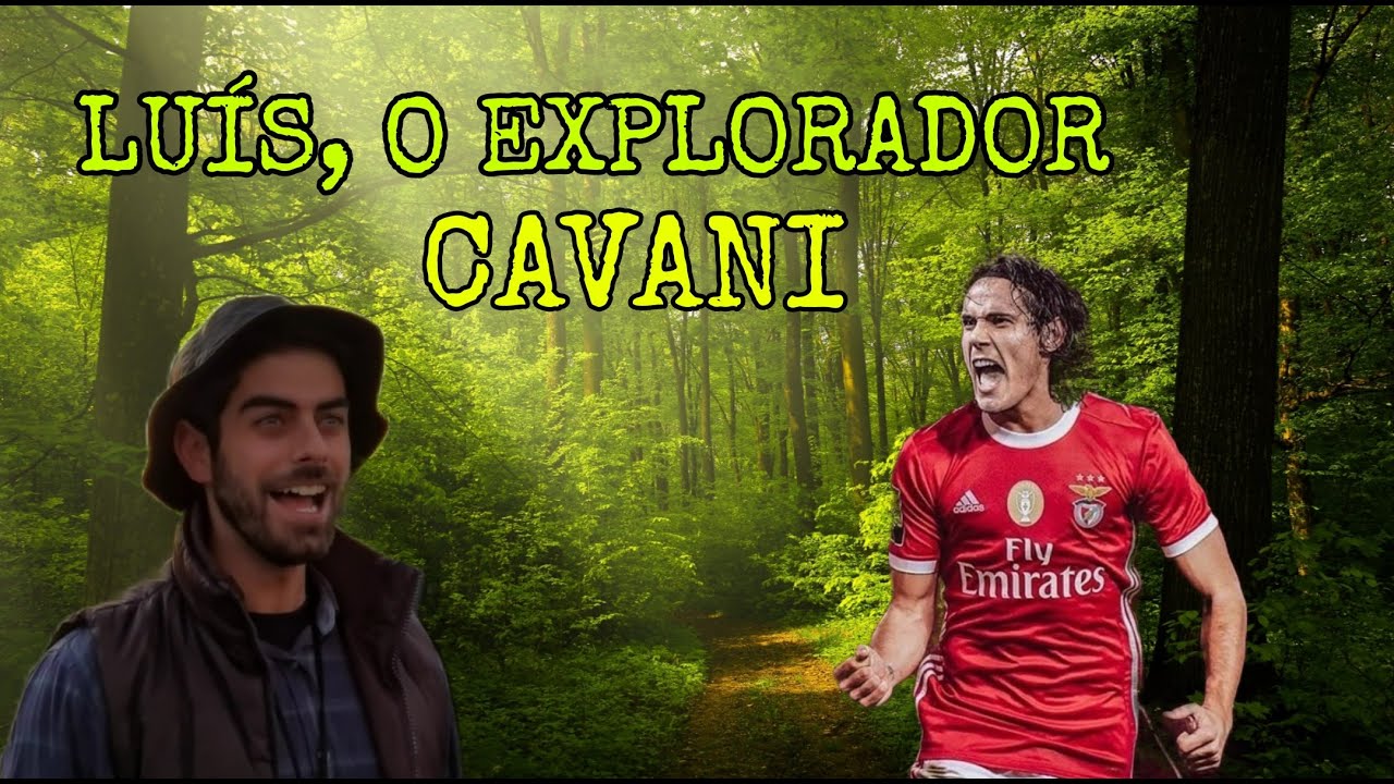 LU&Iacute;S, O EXPLORADOR: CAVANI