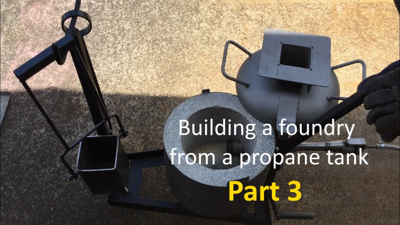 Building a foundry from a propane tank - Part 3