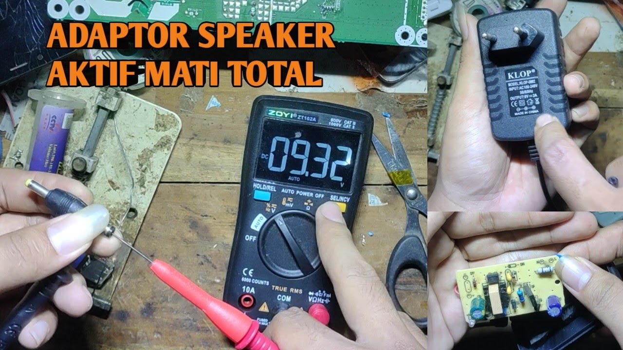 CARA MEMPERBAIKI ADAPTOR 9V SPEAKER AKTIF MATI TOTAL