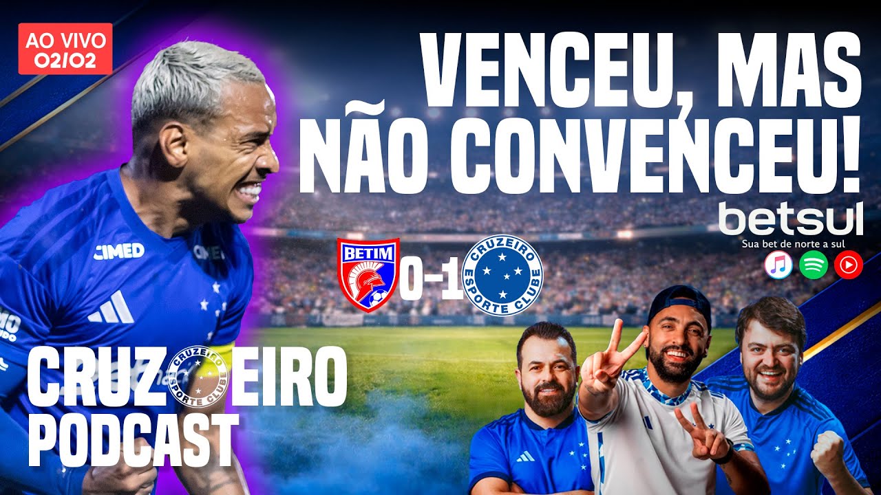 CRUZOEIRO PODCAST (AO VIVO) 02/02 | VITÓRIA NO APAGAR DAS LUZES | BETIM 0X1 CRUZEIRO