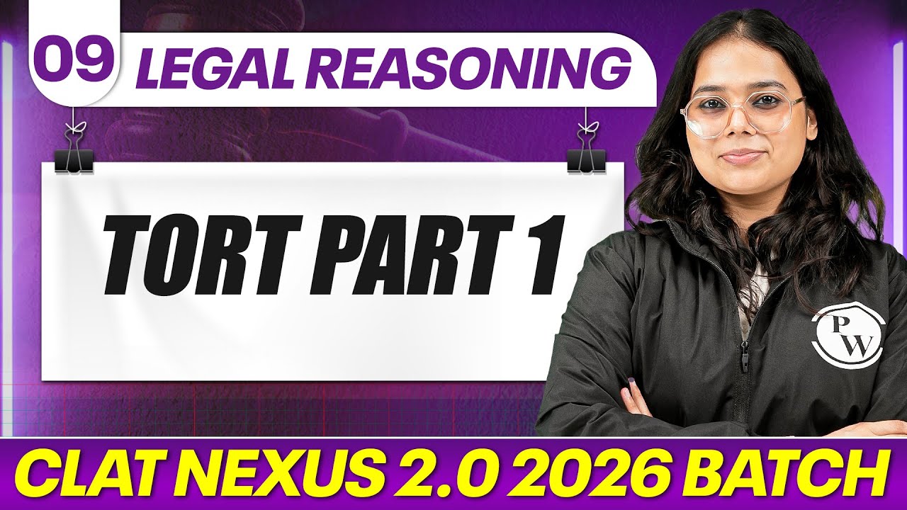 Legal Reasoning 09 : Tort (Part -1)  | CLAT Nexus 2.0 2026
