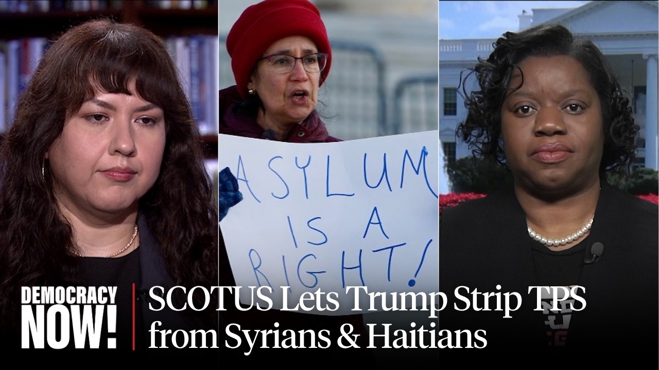 Supreme Court Strips Protections for Haitian & Syrian Immigrants in 