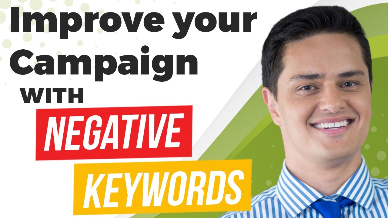 How to Use Negative Keywords to Improve Your Google Ads Campaign&rsquo;s Performance