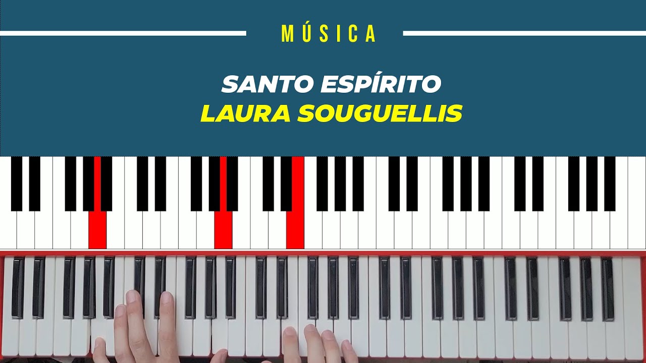 Música Santo Espírito - Laura Souguellis | Tutorial | Teclado