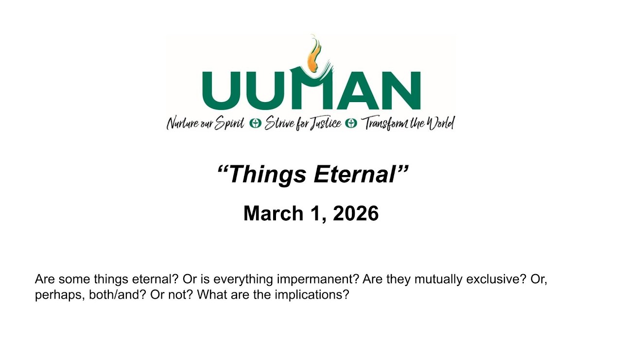 UUMAN Sunday Service, March 1, 2026 - “Things Eternal”